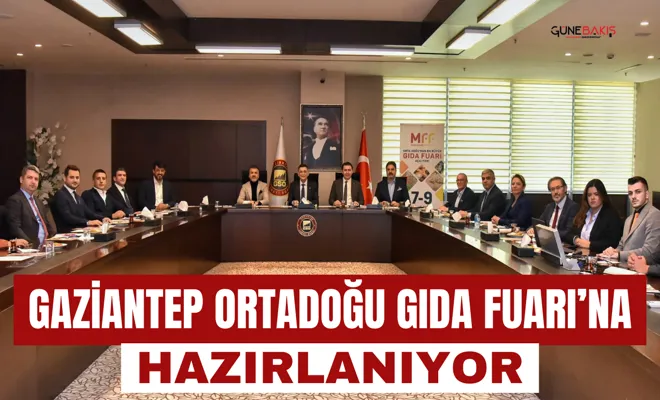Gaziantep Ortadoğu Gıda Fuarı’na hazırlanıyor