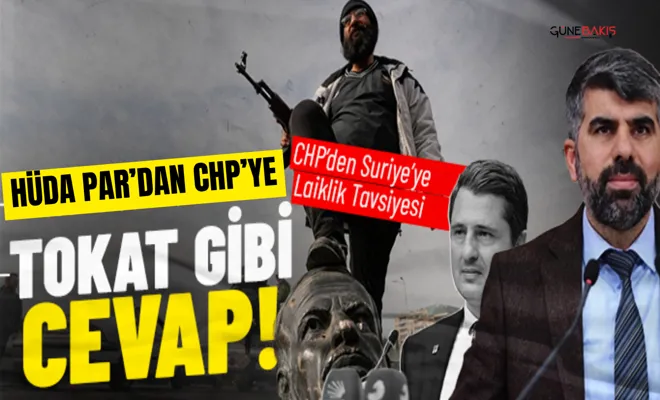 Muhaliflere laiklik tavsiye eden CHP’ye HÜDA PAR’lı vekilden tokat gibi cevap