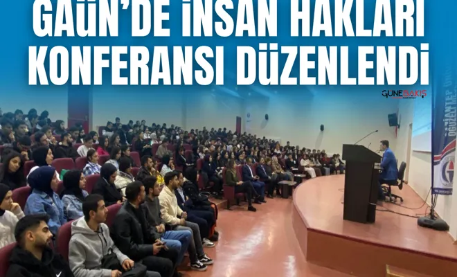 GAÜN’de insan hakları konferansı düzenlendi