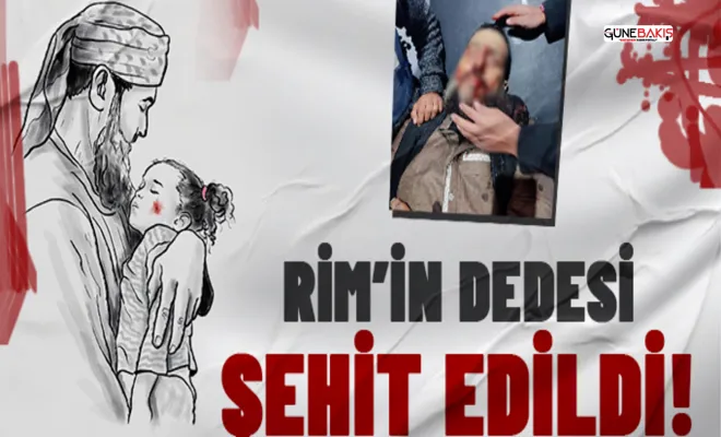 Rim'in dedesi işgalcilerin saldırısında şehit oldu!