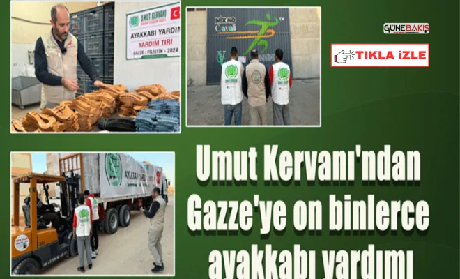 Umut Kervanı'ndan Gazze'ye on binlerce ayakkabı yardımı