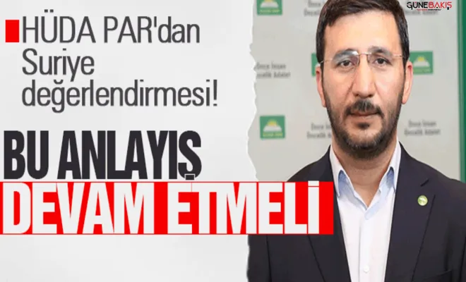 HÜDA PAR'dan Suriye değerlendirmesi!