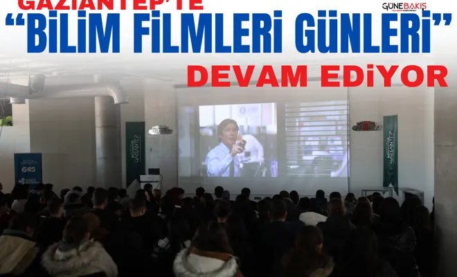 Gaziantep’te “Bilim Filmleri Günleri” devam ediyor
