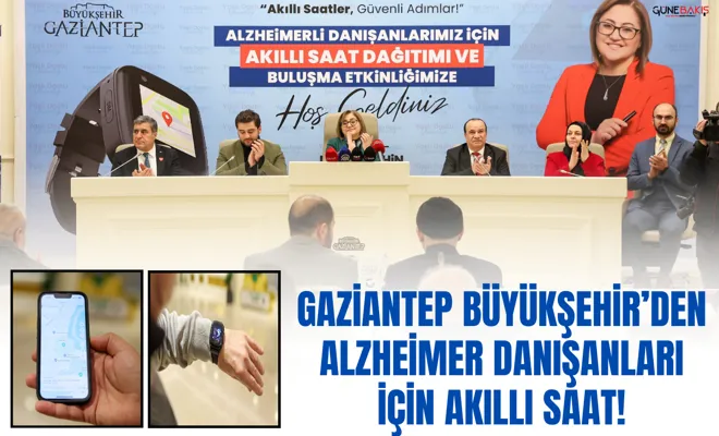 Gaziantep Büyükşehir’den Alzheimer danışanları için akıllı saat! 