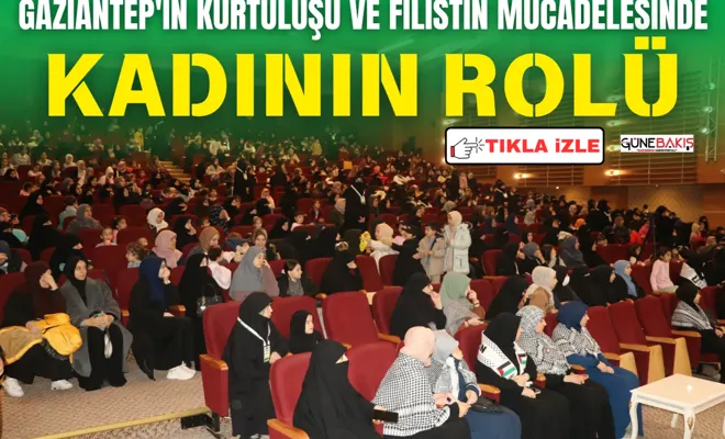 HÜDA PAR “Gaziantep'in  Kurtuluşu ve Filistin Mücadelesinde Kadının Rolü” temalı panel düzenledi