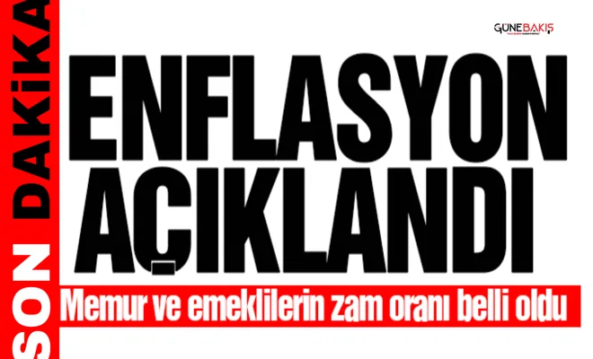 Enflasyon açıklandı: Memur ve emeklilerin zam oranı belli oldu