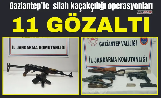 Gaziantep'te silah kaçakçılığı operasyonları: 11 gözaltı