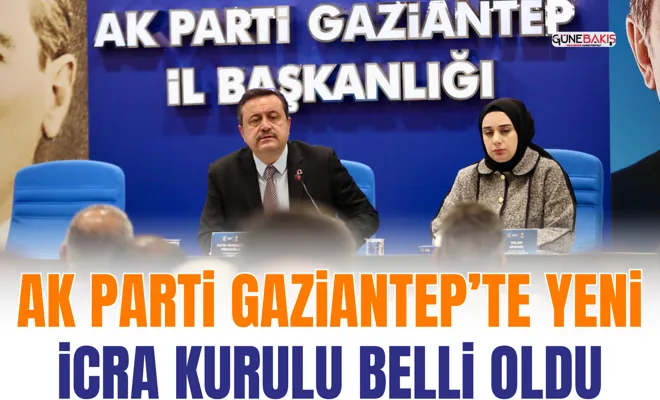 Ak Parti Gaziantep’te yeni icra kurulu belli oldu 