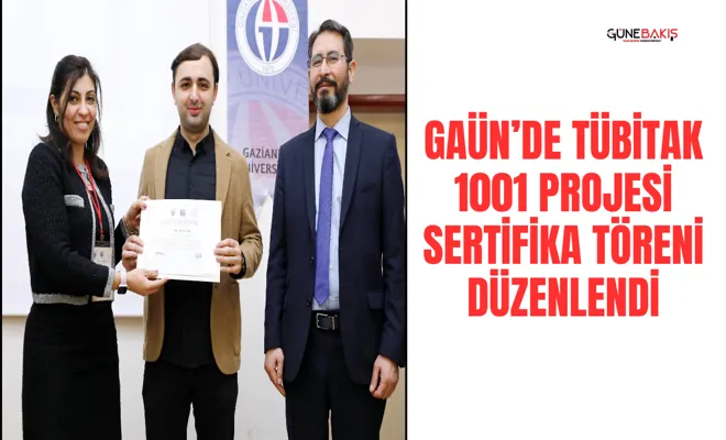 GAÜN’de TÜBİTAK 1001 Projesi sertifika töreni düzenlendi