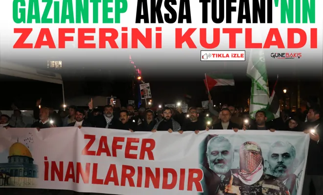 Gaziantep Aksa Tufanı'nın zaferini kutladı