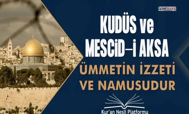 Kudüs ve Mescidi Aksa Ümmetin İzzeti ve Namusudur