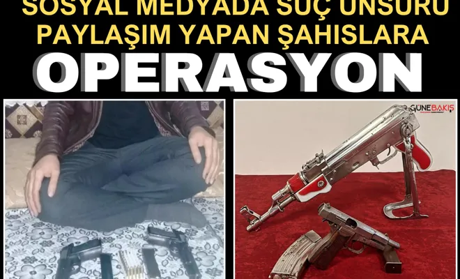 Sosyal medyada suç unsuru paylaşım yapan şahıslara operasyon