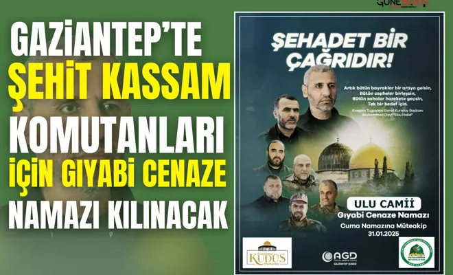 Gaziantep'te şehit Kassam komutanları için gıyabi cenaze namazı kılınacak