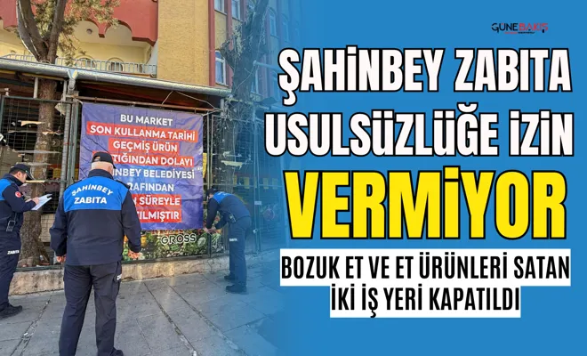 Şahinbey Zabıta usulsüzlüğe izin vermiyor