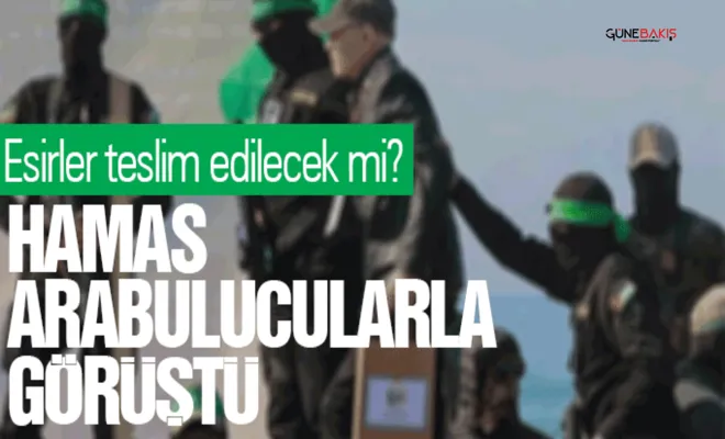 HAMAS arabulucularla görüştü, esirler zamanında teslim edilecek