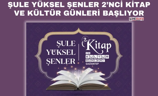 Şule Yüksel Şenler 2’nci Kitap ve Kültür Günleri başlıyor