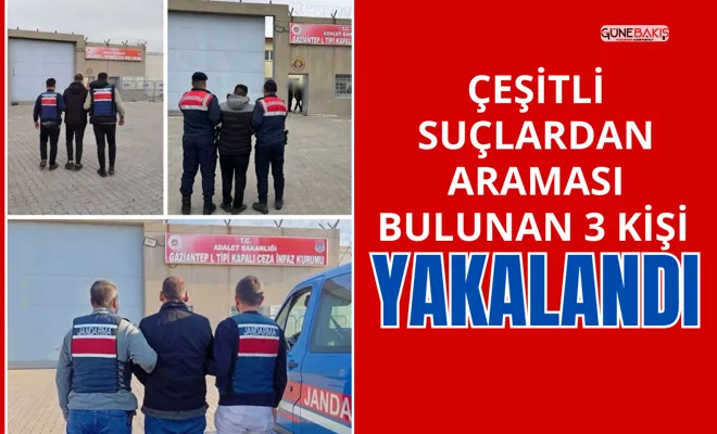 Çeşitli suçlardan araması bulunan 3 kişi yakalandı