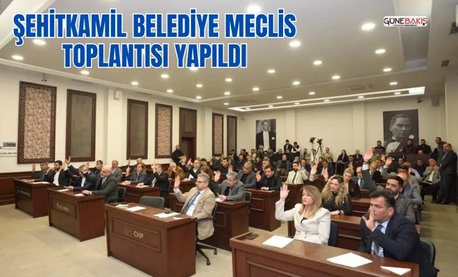 Şehitkamil Belediyesi mart ayı meclis toplantısı yapıldı