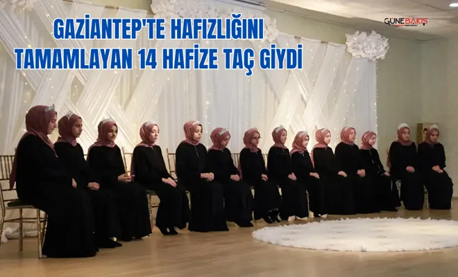 Gaziantep'te hafızlığını tamamlayan 14 hafize taç giydi