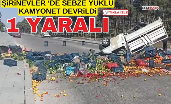 Şirinevler ‘de sebze yüklü kamyonet devrildi:1 yaralı