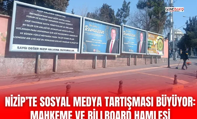 Nizip’te Sosyal Medya Tartışması Büyüyor: Mahkeme ve Billboard Hamlesi