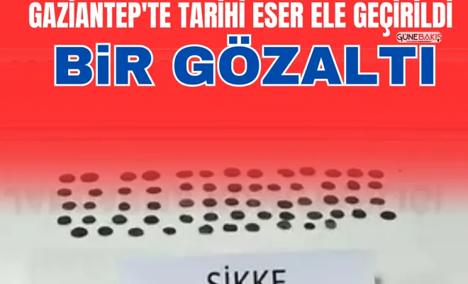 Gaziantep'te tarihi eser ele geçirildi: Bir gözaltı