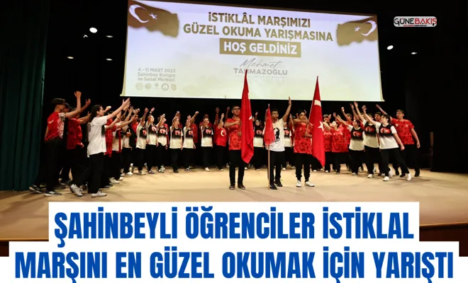 Şahinbeyli öğrenciler istiklal marşını en güzel okumak için yarıştı