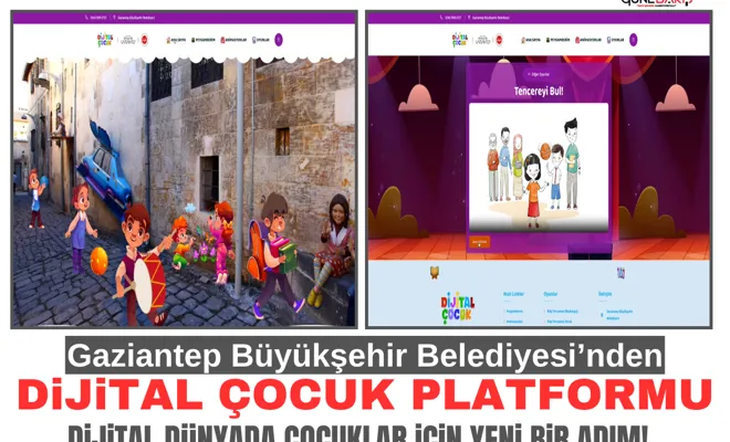 Gaziantep Büyükşehir Belediyesi’nden dijital çocuk platformu