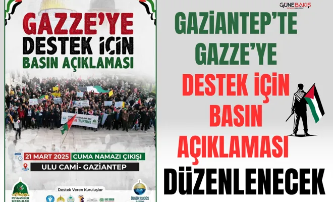 Gaziantep’te Gazze’ye destek için basın açıklaması düzenlenecek