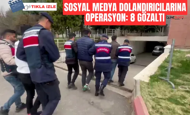 Sosyal medya dolandırıcılarına operasyon: 8 gözaltı