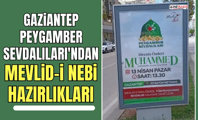Gaziantep Peygamber Sevdalıları'ndan Mevlid-i Nebi hazırlıkları