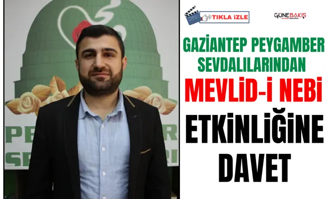 Gaziantep Peygamber Sevdalılarından Mevlid-i Nebi etkinliğine davet