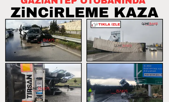 Gaziantep otobanında zincirleme kaza