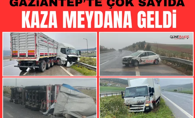 Gaziantep’te çok kaza meydana geldi