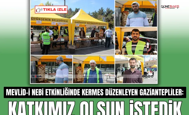 Mevlid-i Nebi etkinliğinde kermes düzenleyen Gaziantepliler: Katkımız olsun istedik