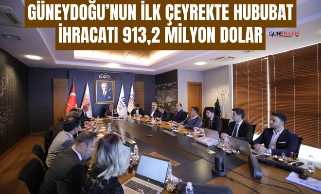 Güneydoğu’nun ilk çeyrekte hububat ihracatı 913,2 milyon dolar
