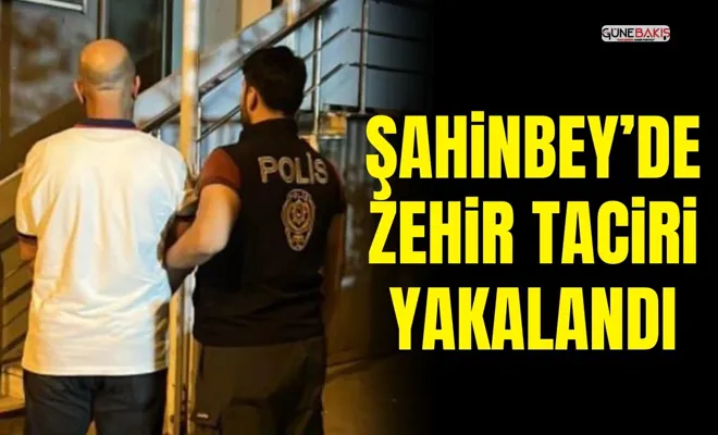 Gaziantep’te zehir taciri yakalandı
