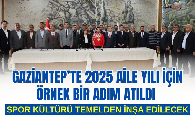 Gaziantep’te 2025 Aile Yılı için örnek bir adım atıldı