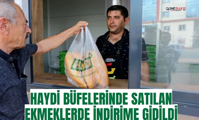 HAYDİ Büfelerinde satılan ekmeklerde indirime gidildi