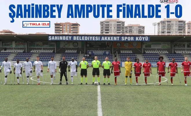 Şahinbey Ampute finalde 1-0