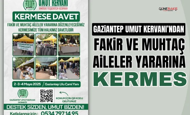 Gaziantep Umut Kervanı’ndan fakir ve muhtaç aileler yararına kermes