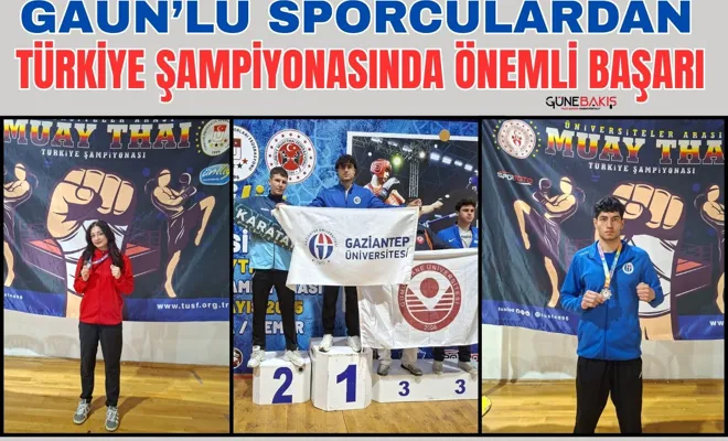 GAÜN’lü Sporculardan Türkiye Şampiyonasında önemli başarı