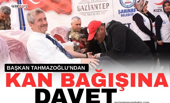 Başkan Tahmazoğlu’ndan kan bağışına davet
