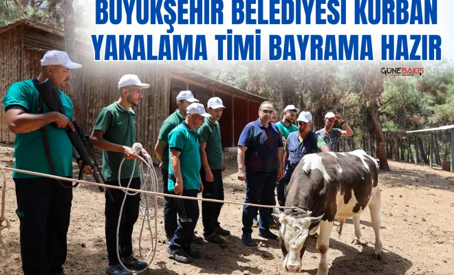 Büyükşehir Belediyesi kurban yakalama timi bayrama hazır