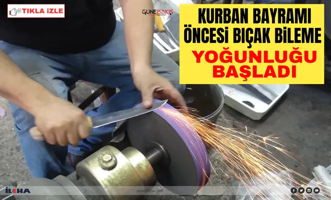 Kurban Bayramı öncesi bıçak bileme yoğunluğu başladı