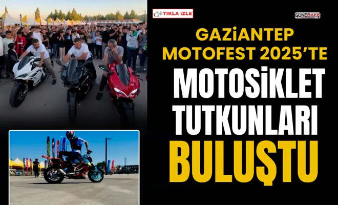 Gaziantep Motofest 2025’te motosiklet tutkunları buluştu