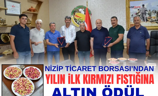 Nizip Ticaret Borsası’ndan yılın ilk kırmızı fıstığına altın ödül