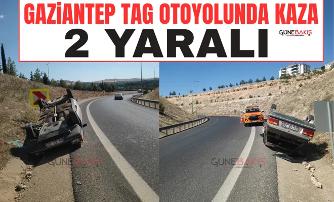 Gaziantep TAG otoyolunda kaza: 2 yaralı
