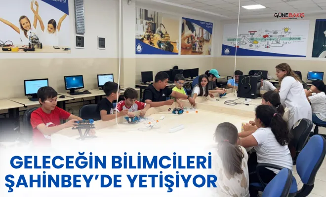 Geleceğin bilimcileri Şahinbey’de yetişiyor