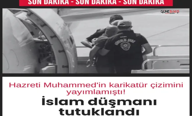 Hazreti Muhammed'in karikatür çizimini yayımlayan hadsiz tutuklandı